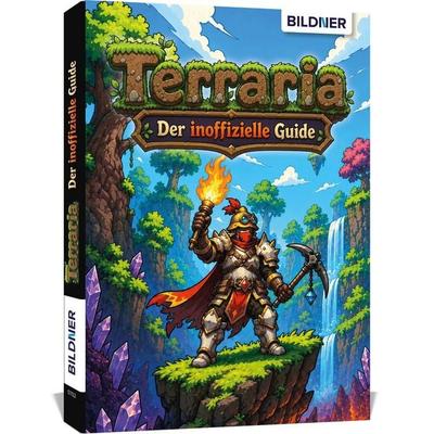 Terraria - Der große inoffizielle Guide, Taschenbuch von Andreas Zintzsch,Aaron Kübler,Bettina Pflugbeil,Anne-Sophie Hardouin, Bildner Verlag,