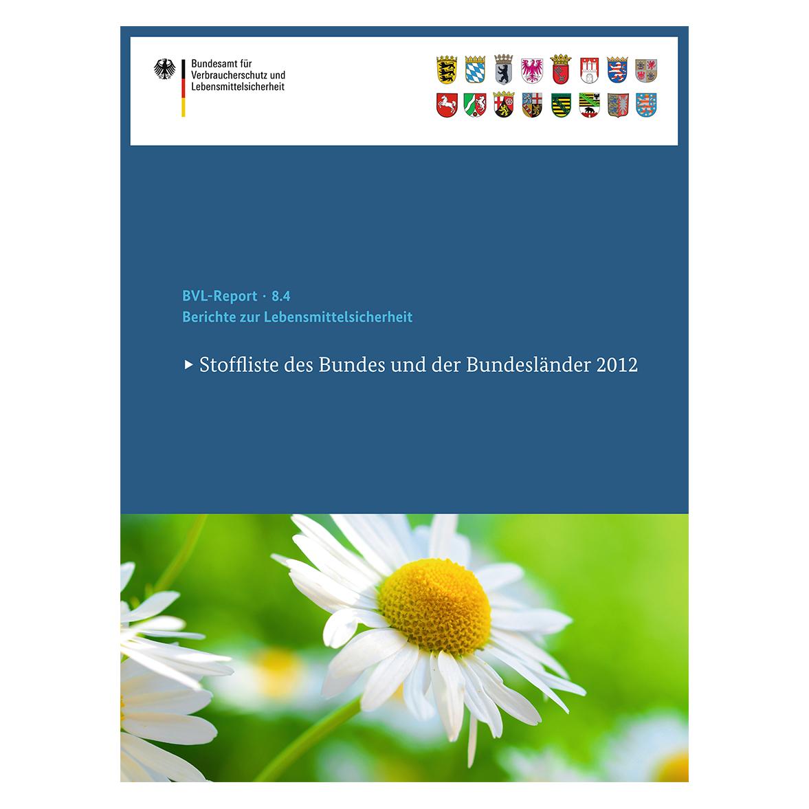Springer Stoffliste des Bundes und der Bundesländer 2012 (Deutsch, Softcover, Bundesamt für Verbraucherschutz und Lebe) (55557510)