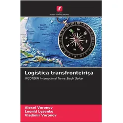 Logística transfronteiriça, Fachbücher von Leonid Lysenko, Vladimir Voronov, Alexei Voronov