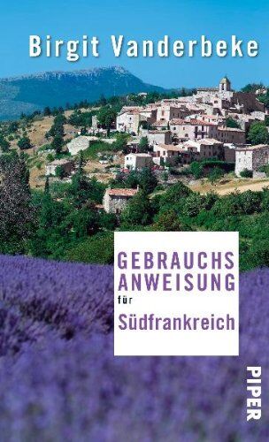 Birgit Vanderbeke - Gebrauchsanweisung für Südfrankreich - Preis vom 13.10.2026 19:28:25 h