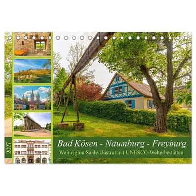 Bad Kösen - Naumburg - Freyburg (Tischkalender 2027 DIN A5 quer), CALVENDO Monatskalender