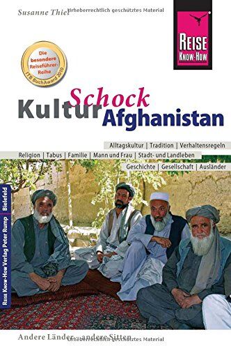 Susanne Thiel - Reise Know-How KulturSchock Afghanistan: Alltagskultur, Traditionen, Verhaltensregeln, ... - Preis vom 30.09.2026 09:01:18 h