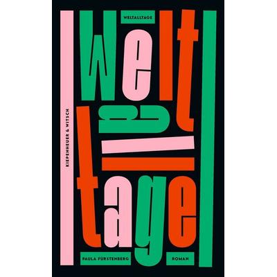 Weltalltage, Gebundene Ausgabe von Paula Fürstenberg, Kiepenheuer & Witsch, 978-3-462-00336-9