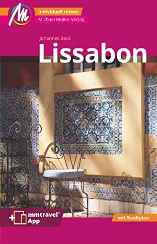 Johannes Beck - Lissabon MM-City Reiseführer Michael Müller Verlag: Individuell reisen mit vielen praktischen Tipps inkl. mmtravel App - Preis vom 01.10.2026 17:08:56 h