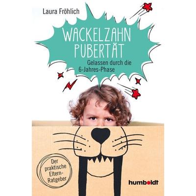 Wackelzahn-Pubertät, Taschenbuch von Laura Fröhlich, Humboldt Verlag, 978-3-8426-1610-3