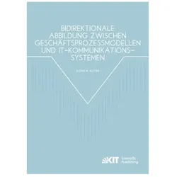 Bidirektionale Abbildung zwischen Geschäftsprozessmodellen und IT-Kommunikationssystemen, Fachbücher von Björn Keuter