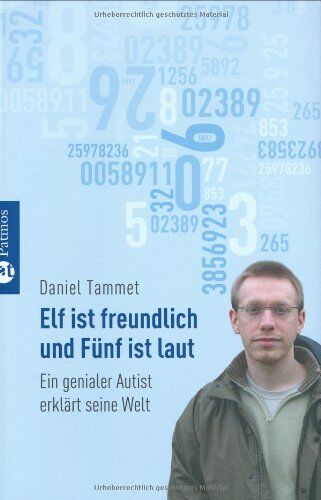 Daniel Tammet - Elf ist freundlich und Fünf ist laut: Ein genialer Autist erklärt seine Welt - Preis vom 11.10.2026 03:10:56 h