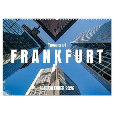 Towers of Frankfurt Fotokalender 2026 (Wandkalender 2026 DIN A2 quer), CALVENDO Monatskalender