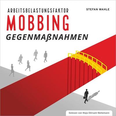 Arbeitsbelastungsfaktor Mobbing - Stefan Wahle, Audio, 9783989112568