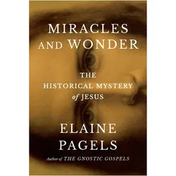 Miracles and Wonder, Sachbücher von Elaine Pagels