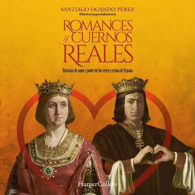 Romances y cuernos reales - Santiago Ogando Pérez, Audio, 9788410642133