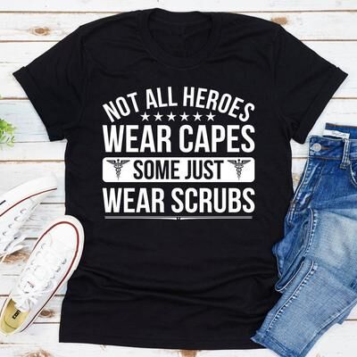 ForAllApparel Not All Heroes Wear Capes Some Just Wear Scrubs Black XL