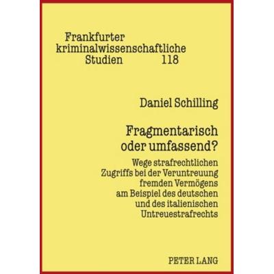 Fragmentarisch oder umfassend, Gebundene Ausgabe von Daniel Schilling, Peter Lang GmbH, Internationaler Verlag der Wissenschaften, 978-3-631-58676-1