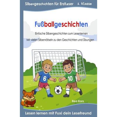Fußballgeschichten, Taschenbuch von Bea Kors, Bookmundo, 978-94-038-5260-7