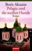 Boris Akunin - Pelagia und die weißen Hunde. - Preis vom 11.10.2026 15:43:13 h