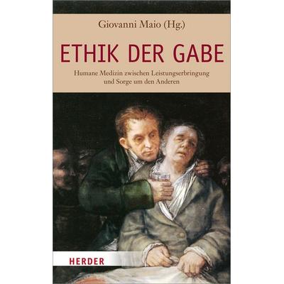 Ethik der Gabe, Gebundene Ausgabe von , Herder