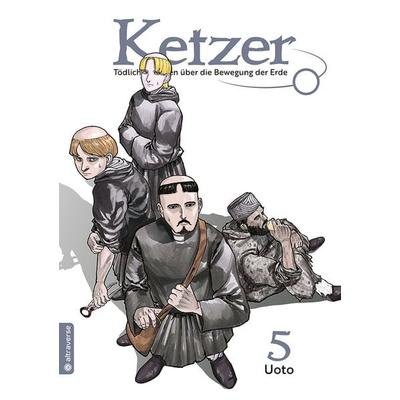 Ketzer - Tödliches Wissen über die Bewegung der Erde 05, Taschenbuch von Uoto, Altraverse GmbH, 978-3-7539-2147-1