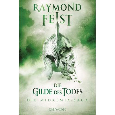 Die Gilde des Todes / Midkemia Saga Band 3, Taschenbuch von Raymond Feist, Blanvalet, 978-3-7341-6096-7