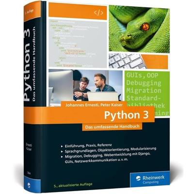 Python 3, Gebundene Ausgabe von Johannes Ernesti,Peter Kaiser, Rheinwerk