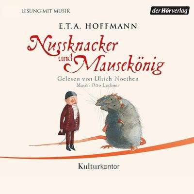 Nussknacker und Mausekönig - E.T.A. Hoffmann, Audio, 9783844505658