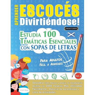 Aprender Escocés Divirtiéndose! - Para Adultos, Taschenbuch von Linguas Classics, Linguas Classics