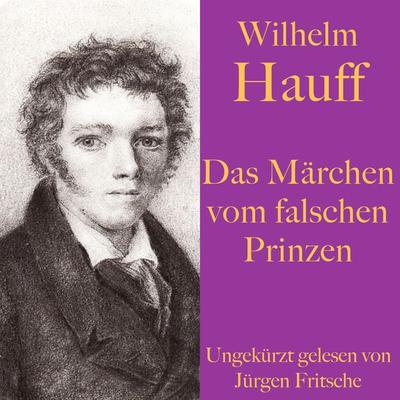 Wilhelm Hauff: Das Märchen vom falschen Prinzen - Wilhelm Hauff, Audio, 9783955976262
