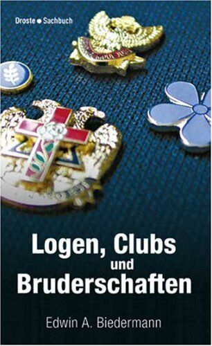 Biedermann, Edwin A. - Logen, Clubs und Bruderschaften - Preis vom 09.10.2026 07:28:09 h