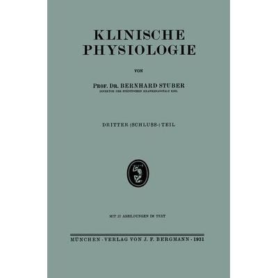 Klinische Physiologie, Taschenbuch von Berhard Stuber, Springer Berlin, 978-3-642-90450-9