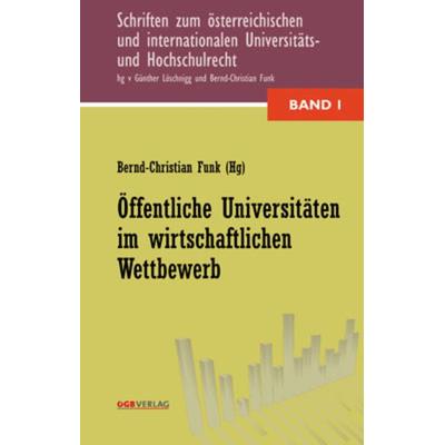 Öffentliche Universitäten im wirtschaftlichen Wettbewerb, Taschenbuch von Günther Löschnigg, ÖGB Verlag, 978-3-7035-1431-9
