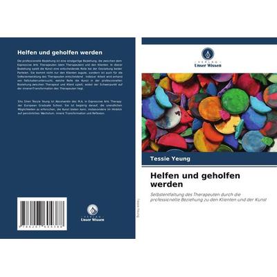 Helfen und geholfen werden, Taschenbuch von Tessie Yeung, Verlag Unser Wissen, 978-620-7-60438-8