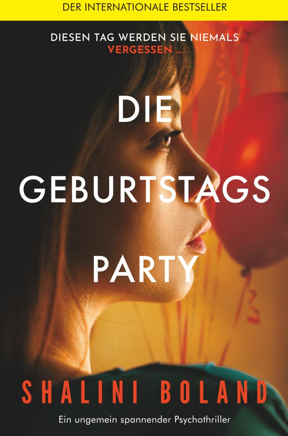 Shalini Boland - Die Geburtstagsparty: Ein ungemein spannender Psychothriller - Preis vom 12.10.2026 11:37:12 h