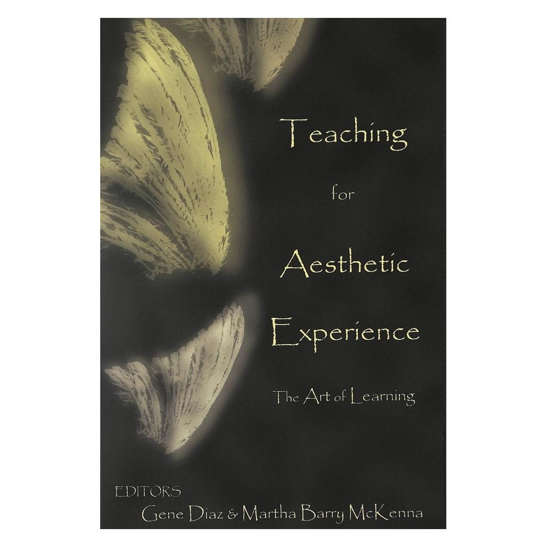 Peter Lang Teaching for Aesthetic Experience (Englisch, Softcover, Barry McKenna, Gene Diaz, Martha Diaz) (56031866)