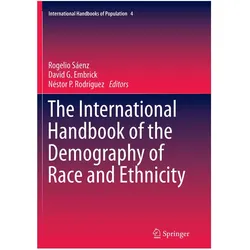 The International Handbook of the Demography of Race and Ethnicity, Fachbücher von Rogelio Sáenz, David G Embrick, Néstor P Rodrguez