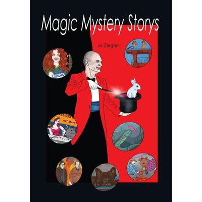 MAGIC MYSTERY STORYS, Taschenbuch von Jo Ziegler, Tredition, 978-3-347-55486-3