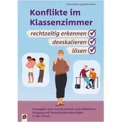 Konflikte im Klassenzimmer rechtzeitig erkennen, deeskalieren, lösen, Schulbücher von Eva Blum, Hans-Joachim Blum
