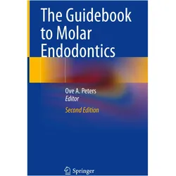 The Guidebook to Molar Endodontics, Fachbücher von Ove A. Peters
