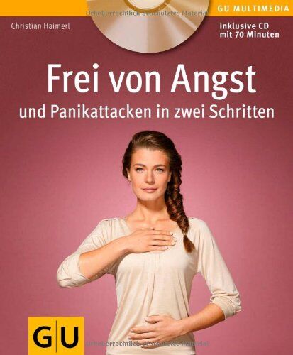 Christian Haimerl - Frei von Angst und Panikattacken in zwei Schritten (mit CD) (GU Multimedia) - Preis vom 02.10.2026 23:42:20 h