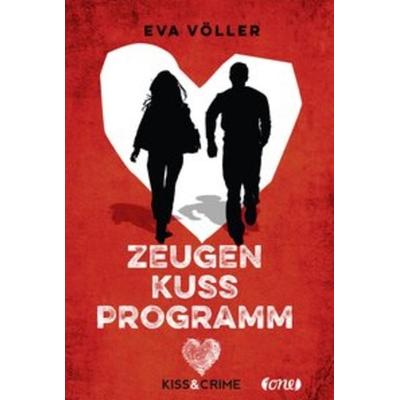 Zeugenkussprogramm / Kiss & Crime Bd.1, Gebundene Ausgabe von Eva Völler, ONE