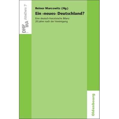 Ein 'neues' Deutschland? Eine deutsch-französische Bilanz 20 Jahre nach der Vereinigung, Taschenbuch von , De Gruyter Mouton, 978-3-486-59770-7