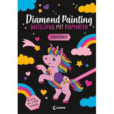 Diamond Painting - Bastelspaß mit Diamanten - Einhörner, Gebundene Ausgabe von , Loewe, 978-3-7432-1541-2