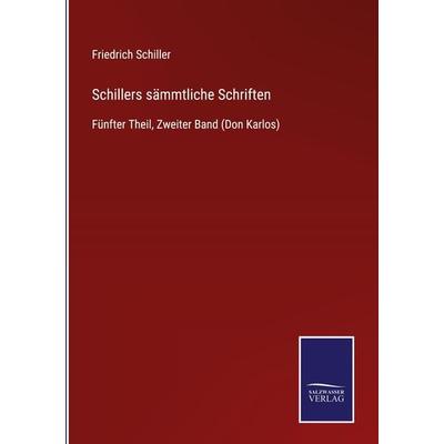 Schillers sämmtliche Schriften, Gebundene Ausgabe von Friedrich Schiller, Bod, 978-3-7525-3901-1