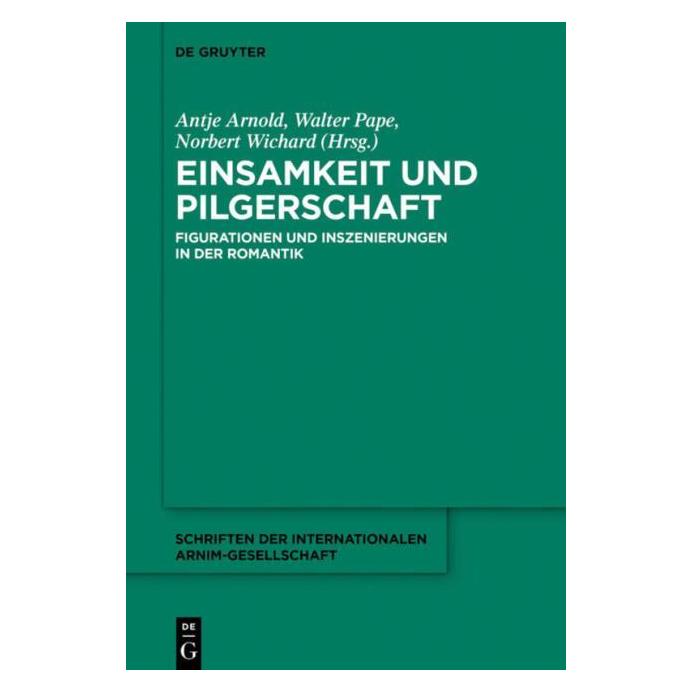 De Gruyter Einsamkeit und Pilgerschaft (67766043)
