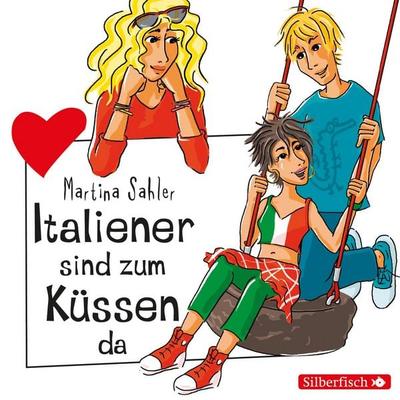 Freche Mädchen: Italiener sind zum Küssen da - Martina Sahler, Audio, 9783844904246