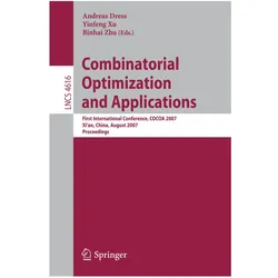 Combinatorial Optimization and Applications, Fachbücher von Yinfeng Xu, Binhai Zhu, Andreas Dress