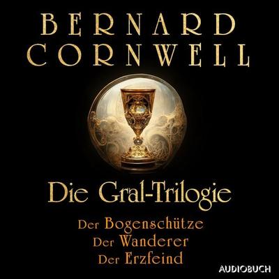 Die Gral-Trilogie: Der Bogenschütze - Der Wanderer - Der Erzfeind - Bernard Cornwell, Audio, 9788727087368