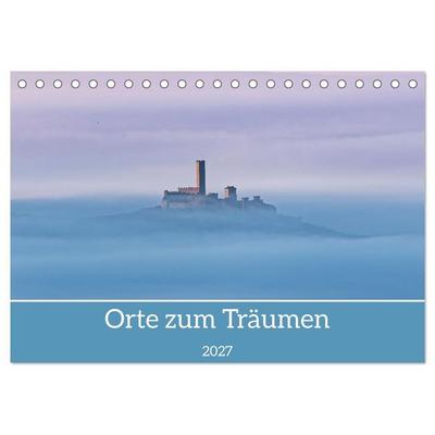 Orte zum Träumen (Tischkalender 2027 DIN A5 quer), CALVENDO Monatskalender
