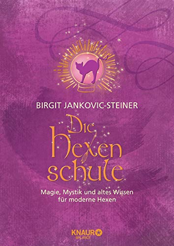 Birgit Jankovic-Steiner - Die Hexenschule: Magie, Mystik und altes Wissen für moderne Hexen. Die Grundlagen der weißen Magie, von Tarot- & Kaffeesatzlesen über Räucher-, Kräuterlehre, Hexenrituale & Jahreskreisfeste - Preis vom 11.10.2026 03:10:56 h