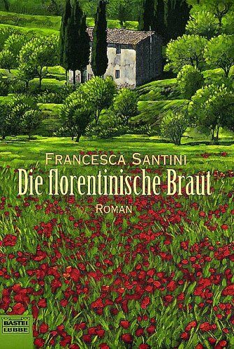 Francesca Santini - Die florentinische Braut. - Preis vom 02.10.2026 23:42:20 h