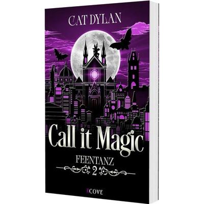 Call it magic 2: Feentanz, Taschenbuch von Cat Dylan,Laini Otis, Carlsen, 978-3-551-30653-1