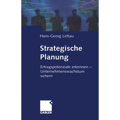 Strategische Planung, Taschenbuch von Hans-Georg Lettau, Betriebswirtschaftlicher Verlag Gabler, 978-3-322-86968-5